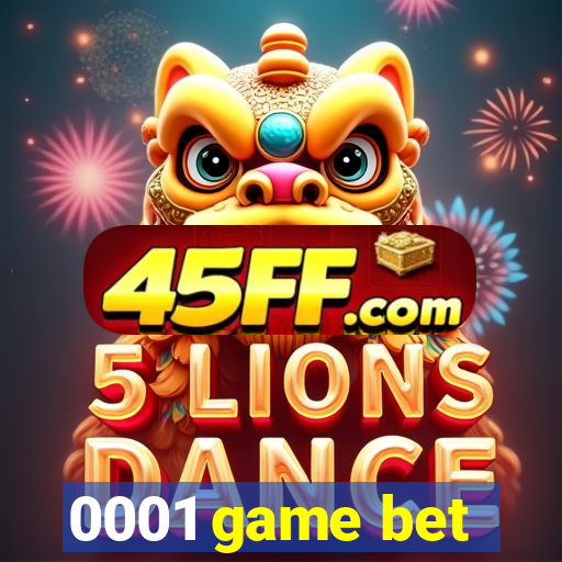 0001 game bet